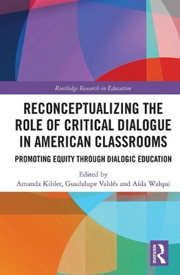 Reconceptualizing the Role of Critical Dialogue in American Classrooms: Promotin