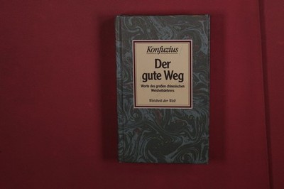 388258 Konfuzius DER GUTE WEG Scherz Verlag Worte des großen chinesischen