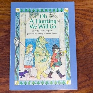 Oh, A-Hunting We Will Go - John Langstaff Children's Book