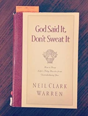 God Said it, Don't Sweat it : How to Keep Life's Petty Hassles fr