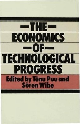 The Economics of Technological Progress by Soren Wibe Hardcover Book