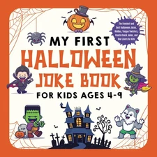 My First Halloween Joke Book for Kids Ages 4-9: The Funniest and Best Halloween