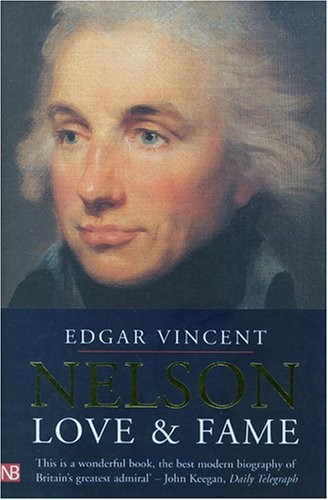 Nelson: Love and Fame (Yale Nota Bene),Edgar Vincent