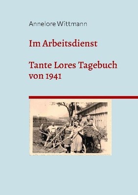 Im Arbeitsdienst Annelore Wittmann