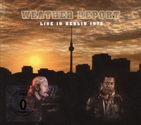 Live In Berlin 1975 | Weather Report | Audio-Cd | Cd + Dvd | 2011