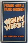 Upon My Word! by Frank Muir & Denis Norden, 1974 hardback