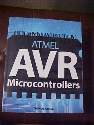 Programming and Interfacing ATMEL AVRs  (2015, Trade Paperback)