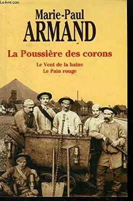 Der Staub der Kronen. Der Wind des Hasses. Le pain rouge, Armand Marie Paul