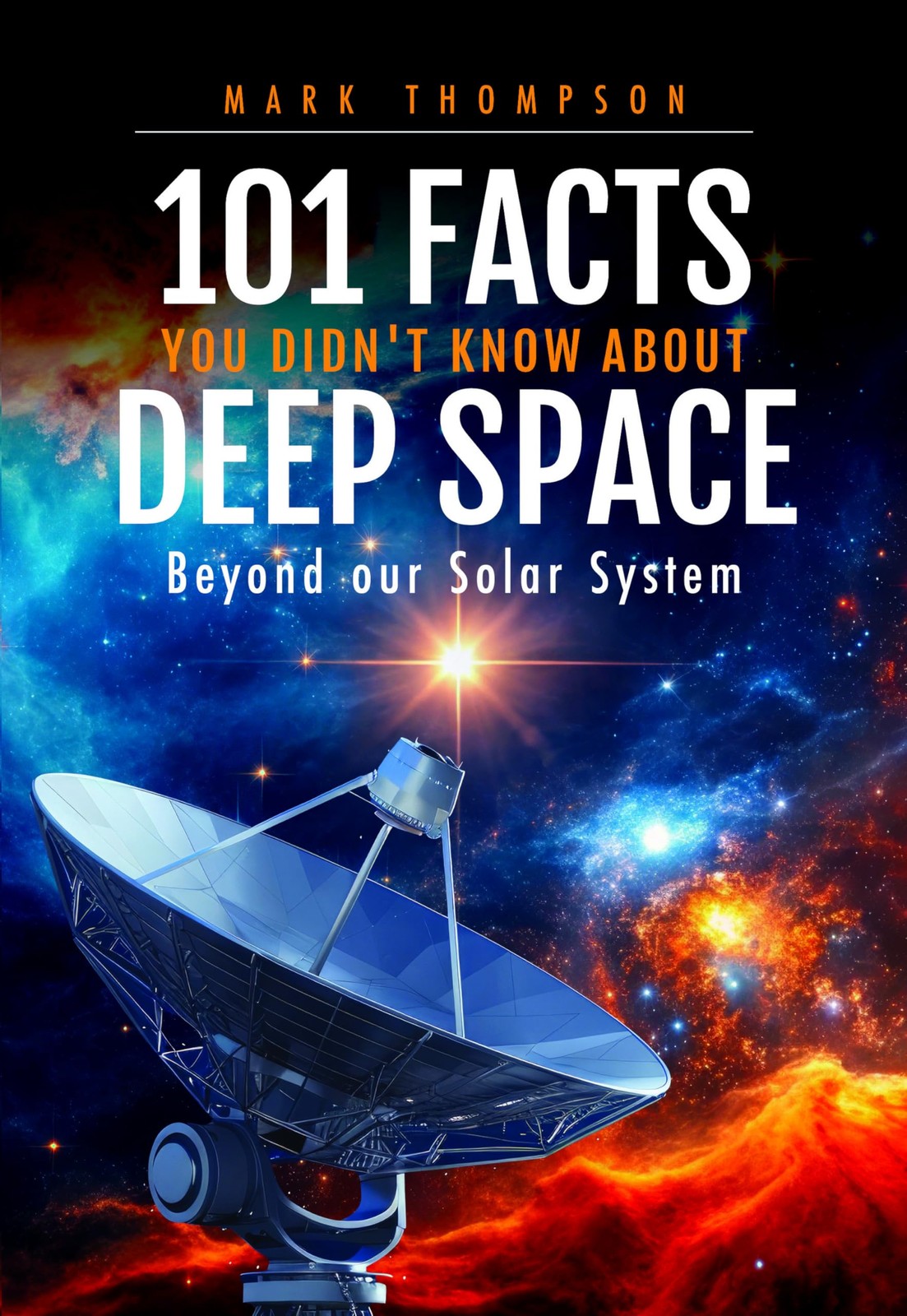 101 Facts You Didn't Know About Deep Space by Mark Thompson (Hardback Book) - Image 4