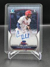 2023 BOWMAN CHROME!  CARLOS DE LA CRUZ!  1ST BOWMAN!  ON-CARD AUTO!  PHILLIES!