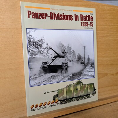 Panzer Divisions in Battle 1939-1945(Wehrmacht Panzer Panzer Divisions in Battle 1939-1945(Wehrmacht Panzer