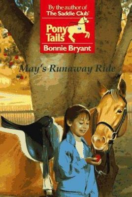 May's Runaway Ride (Pony Tails) by Bonnie Bryant