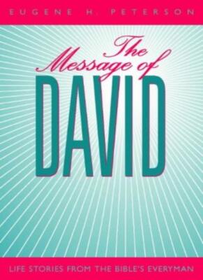 The Message of David By Eugene H. Peterson