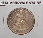 1853   Seated Liberty Half Dollar with "Arrows & Rays" - VF/XF  Condition.