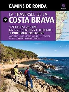 La traversée de la Costa Brava : 12 étapes, 255 km ... | Buch | Zustand sehr gut