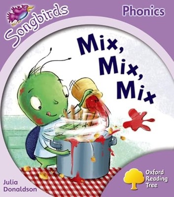 Oxford Reading Tree: Level 1+: More Songbirds Phonics: Mix, Mix,