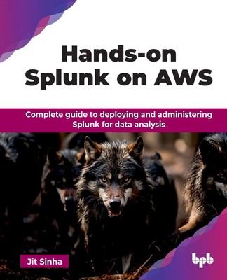 Jit Sinha | Hands-on Splunk on AWS | Taschenbuch | Englisch (2024)