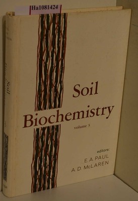 Soil Biochemistry. Vol. 3. (= Books in Soils and the Environment). Paul, E. A. a