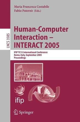 Human-Computer Interaction INTERACT 2005: IFIP TC 13 International Conference, R