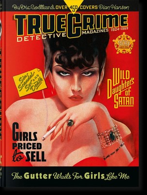 True Crime Detective Magazines | 1924-1969. 45th Ed. | Eric Godtland | Buch