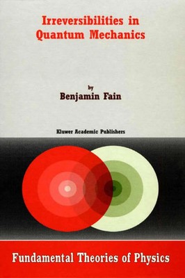B. Fain | Irreversibilities in Quantum Mechanics | Taschenbuch | Englisch (2010)