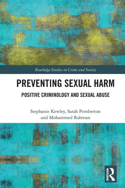 Preventing Sexual Harm Positive Criminology And Sexual Abuse Kewley (U. A.) Buch-image