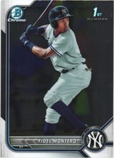 2022 Bowman  Fidel Montero BCP-74 Chrome 1st Yankees [add’l $1 cards, 5¢ ship]