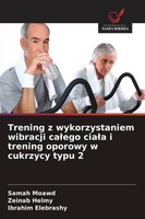Samah Moawd (U. A.) | Trening Z Wykorzystaniem Wibracji Ca¿Ego Cia¿A I...
