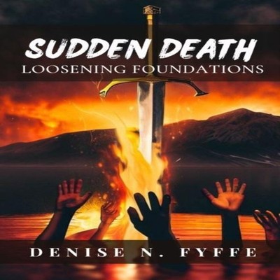 Sudden Death Loosening Foundations Denise N Fyffe Paperback Amazo