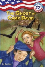 Capital Mysteries #12: The Ghost at Camp David - paperback Roy, Ron|Bush, Ti...