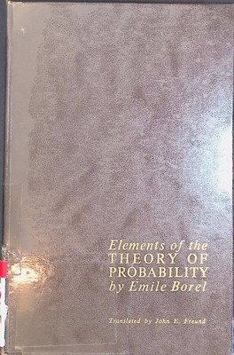 Elements of the Theory of Probability. Borel, Emile and John E. Freund: