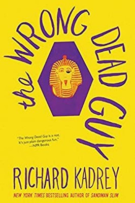 The Wrong Dead Guy Hardcover Richard Kadrey