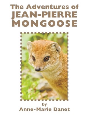 Anne-Marie Danet | The Adventures of Jean-Pierre Mongoose | Taschenbuch (2013)