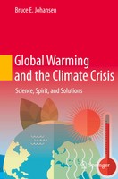 Global Warming And The Climate Crisis Science, Spirit, And Solutions Johansen Ix
