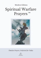 Spiritual Warfare Prayers: Modern Edition – the Original Trusted Viral Edition