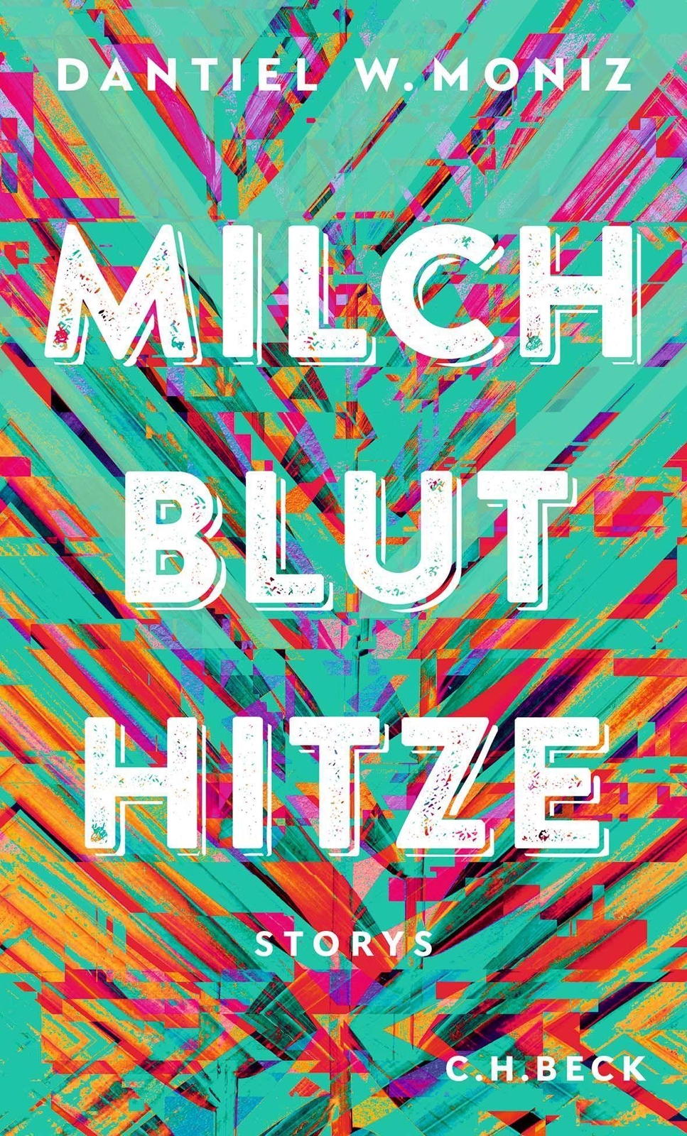 Thumbnail - Milch Blut Hitze Dantiel W. Moniz