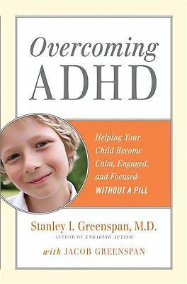 Overcoming ADHD: Helping Your Child Become Calm, Engaged, and...