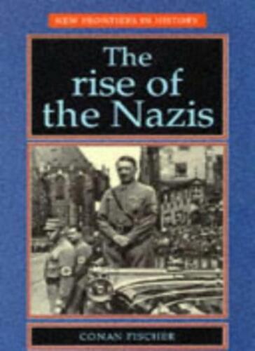 The Rise of the Nazis (New Frontiers in History),Conan Fischer - Afbeelding 1 van 1