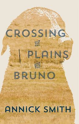 Crossing the Plains with Bruno - 1595346694, paperback, Annick Smith, new