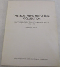 The Southern Historical Collection: A Guide to Manuscripts by Everard Smith III