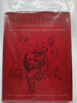 Tacitus - Germania. Lateinisch - deutsch. Mit 45 Zeichnungen von H.E. Köhler (Co