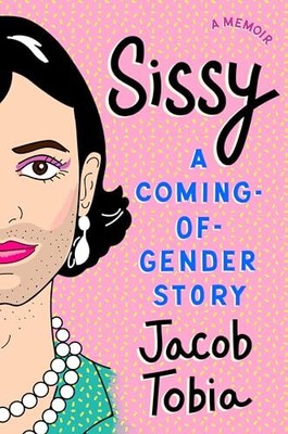 Sissy: A Coming-Of-Gender Story by Jacob Tobia Hardback Book The Fast Free