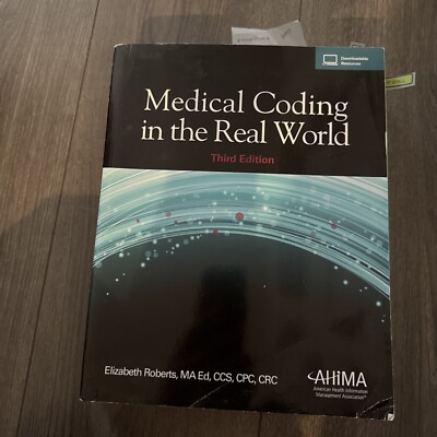 Medical Coding in the Real World 3e by Elizabeth Roberts (2021, Trade Paperback)