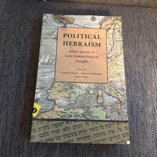 Political Hebraism: Judaic Sources in Early Modern Political Thought by Fania Oz