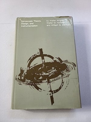 Gyroscopic Theory, Design and Instrumentation by William Denhard, Walter...