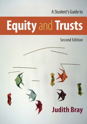 A Student's Guide to Equity and Trusts Bray Hardback 9781108473088 2e