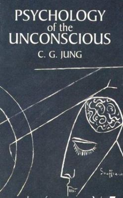 Psychology of the Unconscious, Paperback by Jung, C. G.; Hinkle, Beatrice M. ...