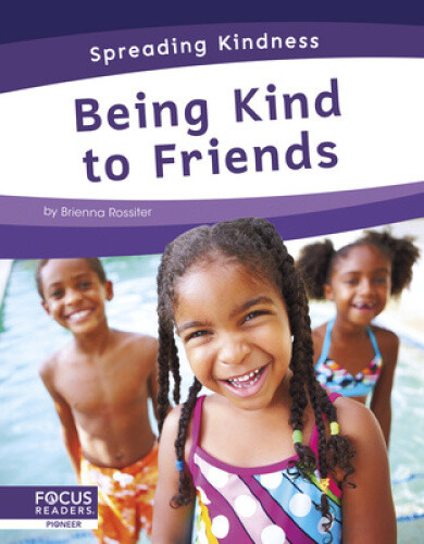 Thumbnail - Spreading Kindness: Being Kind To Friends By Rossiter, Brienna