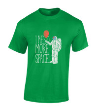 I Need More Space Astronaut Funny Joke Design Cool Unisex T-Shirt