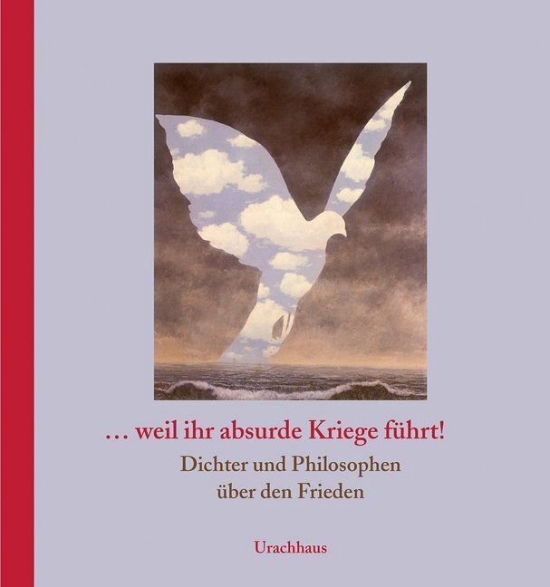 Thumbnail - ... Weil Ihr Absurde Kriege Führt Dichter Und Philosophen Über Den
